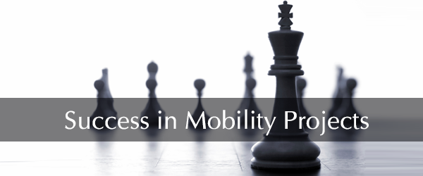Success in Mobility Projects: It’s more than just good technology